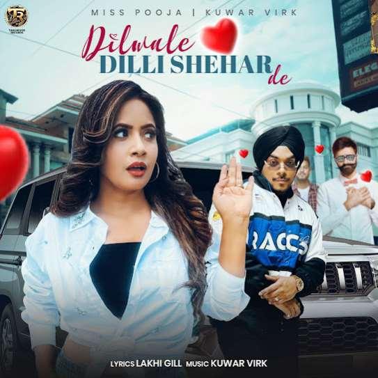 Dilwale Dilli Shehar De Kuwar Virk Mp3 Song Download Djjohal